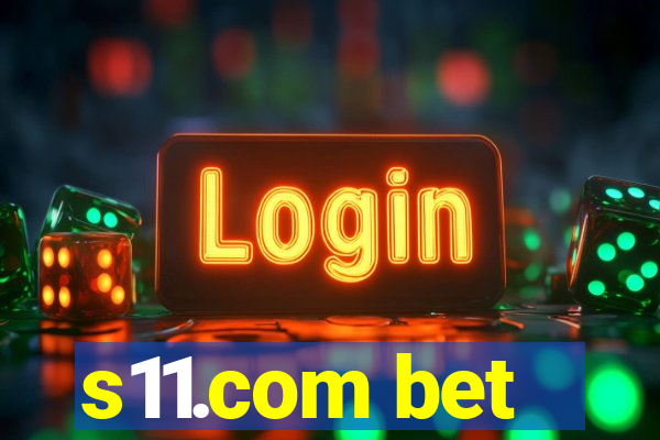 s11.com bet